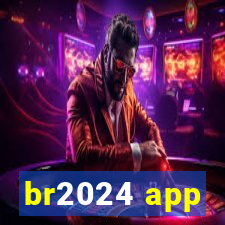 br2024 app